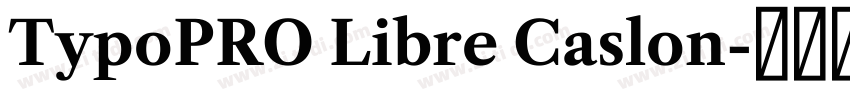 TypoPRO Libre Caslon字体转换